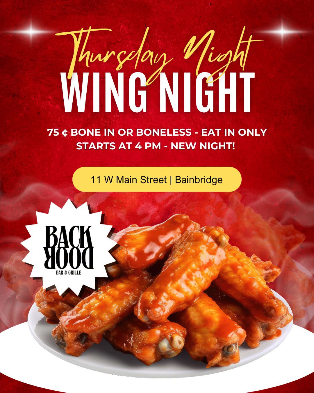 Thursday Wing Night: seventy-five cent bone-in or boneless wings, eat-in only, starting at four